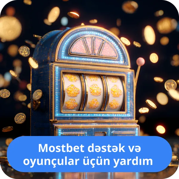 Mostbet dəstək və oyunçular üçün yardım