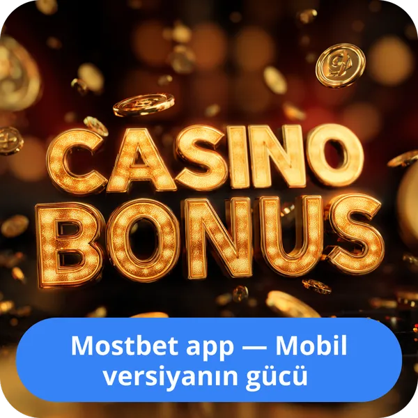 Mostbet app — Mobil versiyanın gücü